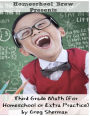 Third Grade Math: (For Homeschool or Extra Practice)