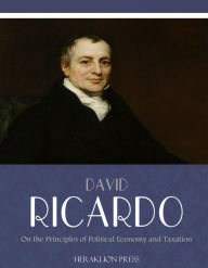 Title: On The Principles of Political Economy and Taxation, Author: David Ricardo