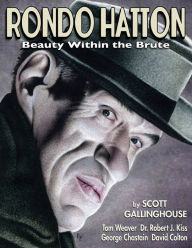 Electronic e books free download Rondo Hatton: Beauty Within the Brute 9781629334943 by Scott Gallinghouse, Tom Weaver, Dr. Robert J. Kiss