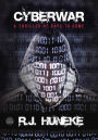 Cyberwar: A thriller of days to come