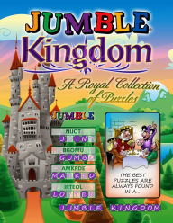 Title: Jumble® Kingdom: A Royal Collection of Regal Puzzles, Author: Tribune Content Agency
