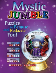 Title: Mystic Jumbleï¿½: Puzzles to Bemuse and Bedazzle You!, Author: Tribune Content Agency