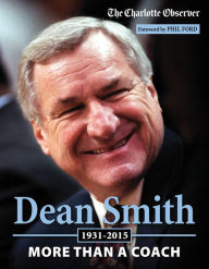 Title: Dean Smith: More than a Coach, Author: The Charlotte Observer