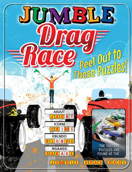 Jumble® Drag Race: Peel Out to These Puzzles!