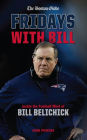 Fridays with Bill: Inside the Football Mind of Bill Belichick