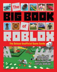 Title: Big Book of Roblox: The Deluxe Unofficial Game Guide, Author: Triumph Books