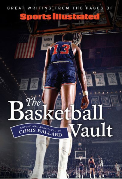 Sports Illustrated The Basketball Vault: Great Writing from the Pages of Sports Illustrated