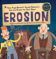 Title: Erosion: How Hugh Bennett Saved America's Soil and Ended the Dust Bowl, Author: Darcy Pattison