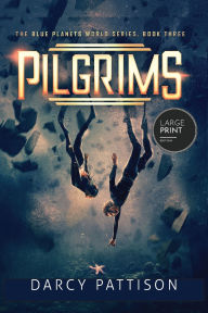 Title: Pilgrims Large Print, Author: Darcy Pattison