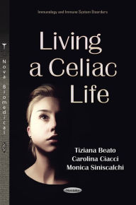 Title: Living a Celiac Life, Author: Tiziana Beato