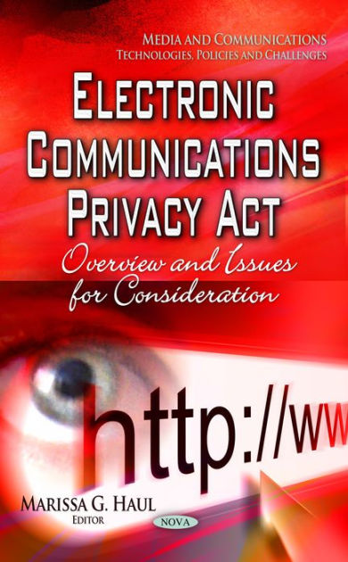 the electronic communications privacy act and the issue of privacy at the workplace 2017-6-15 all of this commotion prompted me to think about wiretapping in the workplace issue of workplace monitoring: the federal electronic communications privacy act. the electronic communications privacy act and the issue of privacy at the workplace 2017-6-15 all of this commotion prompted me to think about wiretapping in the workplace issue of workplace monitoring: the federal electronic communications privacy act.