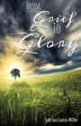 From Grief to Glory