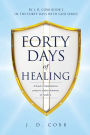 Forty Days of Healing