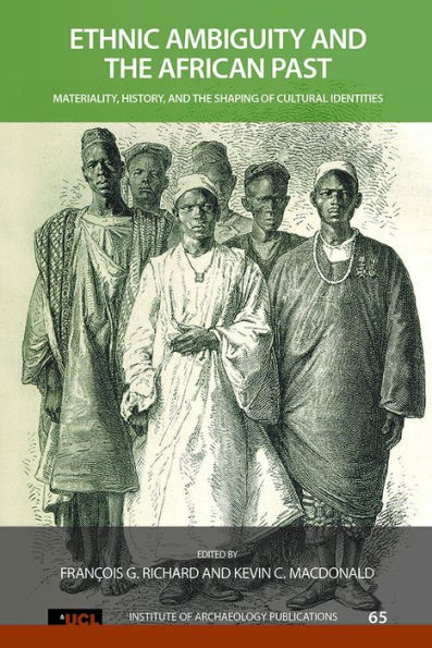 Ethnic Ambiguity and the African Past: Materiality, History, and the Shaping of Cultural Identities