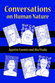 Title: Conversations on Human Nature, Author: Agustín Fuentes