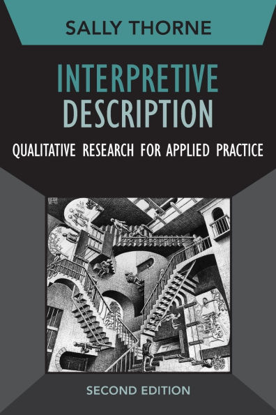 Interpretive Description: Qualitative Research for Applied Practice