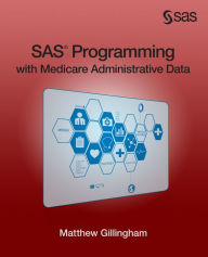 Title: SAS Programming with Medicare Administrative Data, Author: Matthew Gillingham