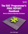 The SAS Programmer's PROC REPORT Handbook: Basic to Advanced Reporting Techniques