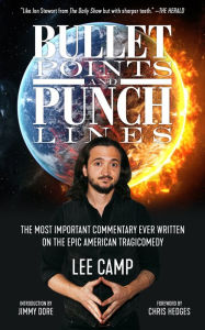 New ebook download Bullet Points and Punch Lines: The Most Important Commentary Ever Written On the Epic American Tragicomedy