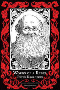 Title: Words of a Rebel, Author: Peter Kropotkin