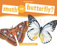 Title: Moth or Butterfly?, Author: Susan Kralovansky