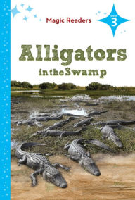 Title: Alligators in the Swamp: Level 3, Author: Bridget O'Brien