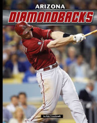 Title: Arizona Diamondbacks, Author: Rob Tricchinelli