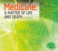 Title: Medicine: A Matter of Life and Death, Author: Russell Roberts