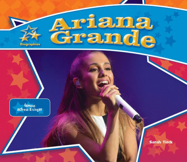 Ariana Grande: Famous Actress & Singer