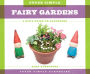 Super Simple Fairy Gardens: A Kid's Guide to Gardening