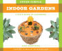 Super Simple Indoor Gardens: A Kid's Guide to Gardening