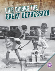 Title: Life During the Great Depression, Author: Wendy H Lanier
