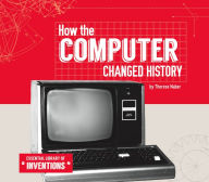 Title: How the Computer Changed History, Author: Therese Naber