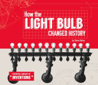 Title: How the Light Bulb Changed History, Author: Diane Bailey