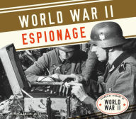 Title: World War II Espionage, Author: Marcia Amidon Lusted