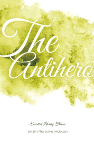 Title: Antihero, Author: Jennifer Joline Anderson