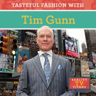 Title: Tasteful Fashion with Tim Gunn, Author: Jill C. Wheeler
