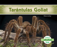 Title: Tarántulas Goliat, Author: Claire Archer