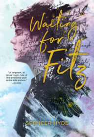 Title: Waiting for Fitz, Author: Spencer Hyde