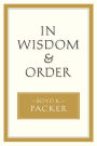 In Wisdom and Order