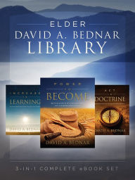 Title: Elder David A. Bednar Library: 3-in-1 eBook Bundle, Author: David A. Bednar