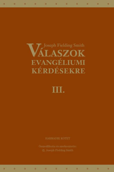 Válaszok evangéliumi kérdésekre: Harmadik kötet