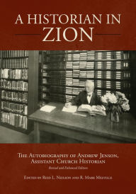Title: A Historian in Zion, Author: Reid L. Neilson