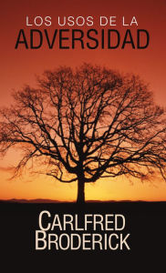 Title: Los usos de la adversidad, Author: Carlfred Broderick