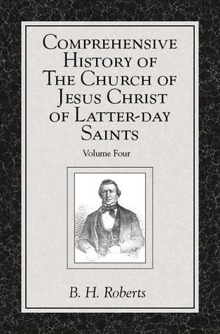 Comprehensive History of The Church of Jesus Christ of Latter-day Saints, vol. 4