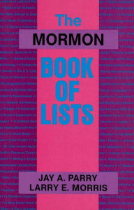 Title: The Mormon Book of Lists, Author: Jay A. Parry