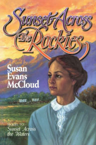 Title: Sunset Across the Rockies, Author: Susan Evans McCloud