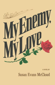 Title: My Enemy, My Love, Author: Susan Evans McCloud