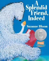 Title: A Splendid Friend, Indeed, Author: Suzanne Bloom