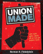Union Made: Labor Leader Samuel Gompers and His Fight for Workers' Rights